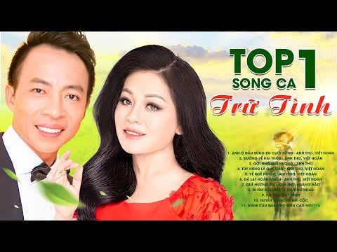 Top 10 Bài Hát Nhạc Trữ Tình Song Ca Triệu Views Được Khán giả Yêu Thích Nhất | Anh Thơ & Việt Hoàn