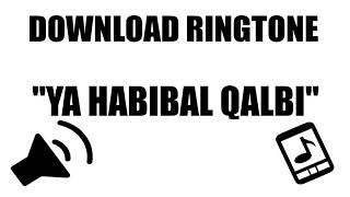 Download lagu Download Efek Suara : Ringtone Ya Habibal Qalbi mp3