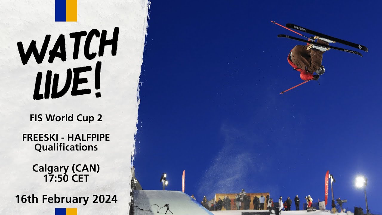 LIVE: Qualifications Halfpipe Freeski World Cup Calgary (CAN)