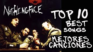 Top 10 || Best Nothingface Songs || Nothingface Mejores Canciones || Ranking