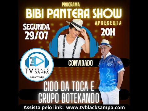 Bibi Pantera Show Participação Cido da Toca e Grupo Botekando