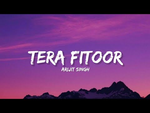 Tera Fitoor - Arijit Singh (Lyrics) | Lyrical Bam Hindi 