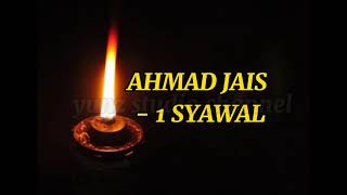 Download lagu AHMAD JAIS - 1 SYAWAL LAGU RAYA ( Tanpa Iklan 2021) mp3