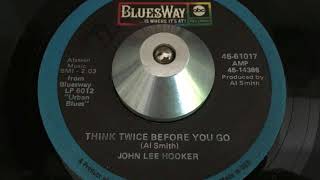 john lee hooker - think twice before you go (bluesway)