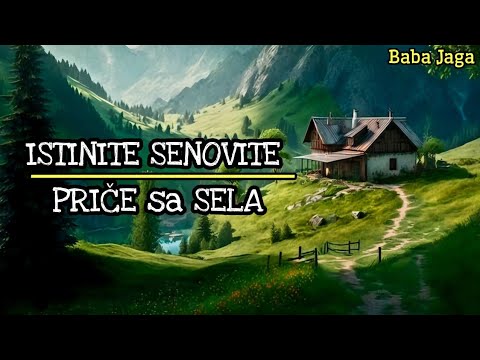 PRIČE SA SELA -BABA JAGA Četiri PRIČE u JEDNOM VIDEU KOMPILACIJA - SRPSKE MISTERIJE (Jezive price)