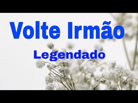 Volte Irmão Mara Lima Legendado