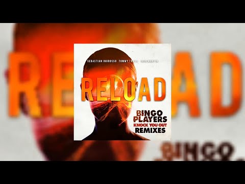 Knock You Out Reload (Hardwell Mashup) - Bingo Players vs Hardwell vs Sebastian Ingrosso...