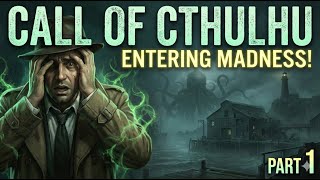 Entering Madness! 😱 | Call of Cthulhu Gameplay #1