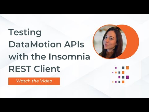 Testing DataMotion APIs with Insomnia REST Client