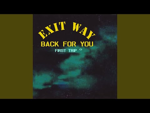 Back For You (First Trip)