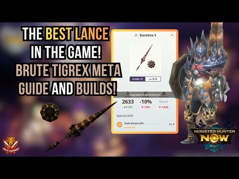 The BEST LANCE IN THE GAME! BRUTE TIGREX LANCE GUIDE AND META BUILDS! Monster Hunter Now