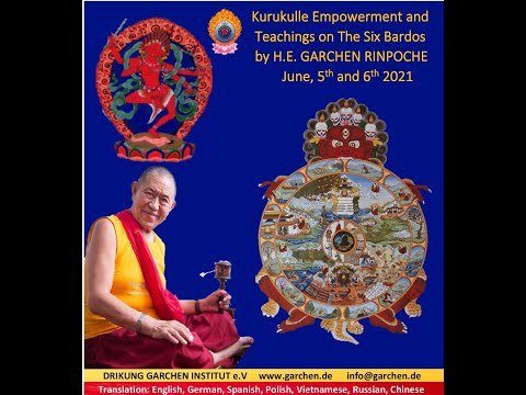 Teachings on the Six Bardos (part 1)// June 6, 2021// H.E. Garchen Rinpoche