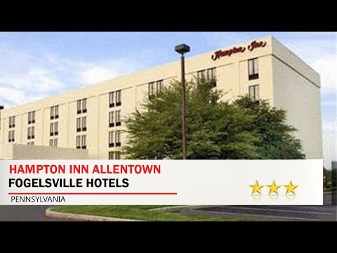 Hampton Inn Allentown - Fogelsville Hotels, Pennsylvania