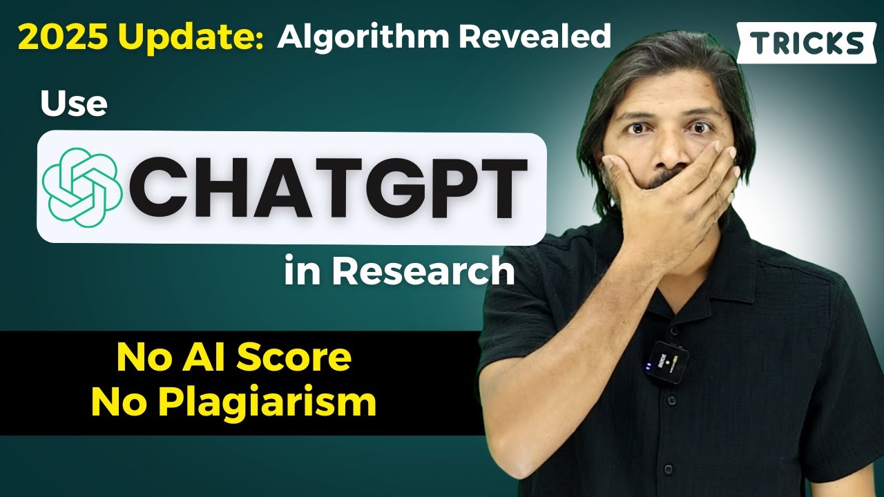 ChatGPT in Research | 2025 Algorithm Exposed | Use 3 Simple Techniques |  NO AI Score & Similarity