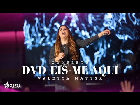 Valesca Mayssa | DVD Eis-me Aqui [Gravado Ao Vivo]
