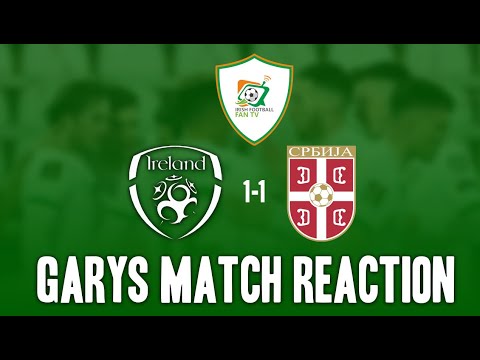 Republic of Ireland 1-1 Serbia | Instant Match Reaction |