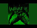 WAKE UP Sped Up