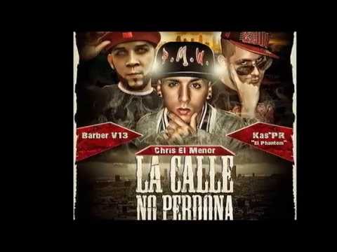 La Calle No Perdona - Barber Viernes 13 Ft. Kas-PR El Phantom y Chris El Menor