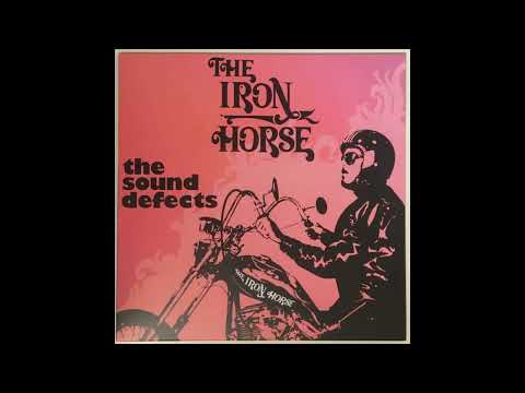 The Sound Defects - "The Iron Horse"