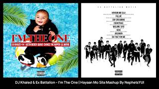 I&#39;m The One Hayaan Mo Sila Mashup - DJ Khaled &amp; Ex Battalion
