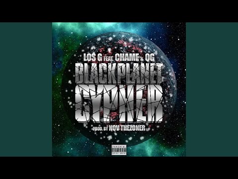 BlackPlanet Cypher (feat. Chame & O.G.)