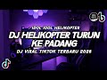 DJ HELIKOPTER TURUN KE PADANG VIRAL TIKTOK DJ IDOL IDOL REMIX BREAKLATIN TERBARU 2026