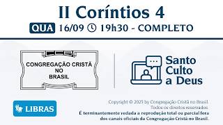 Santo Culto a Deus (Libras) – QUA - 16/09/2026 19:30 - II Coríntios 4