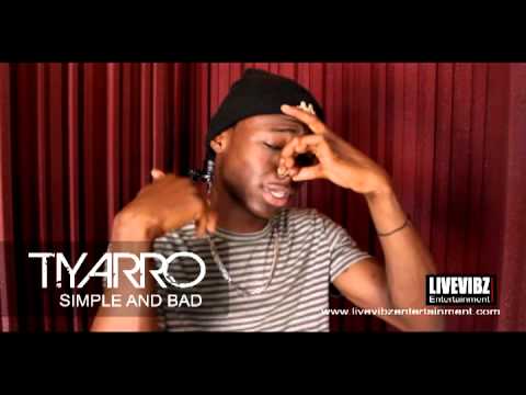 Simple and Bad- Tiyarro-Livevibz