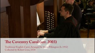 The Coventry Carol (arr. 2003) - Traditional English Carol, Arranged by Steve Pilkington (b. 1952)