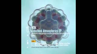 Mav - Time & Space (re-mastered) - Oldschool Atmospherics EP, Part 1 - Scientific Records