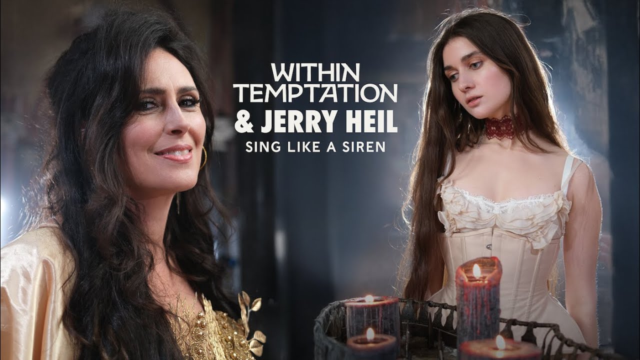 Within Temptation and @JERRY_HEIL - Sing Like A Siren (Official Music Video) - YouTube
