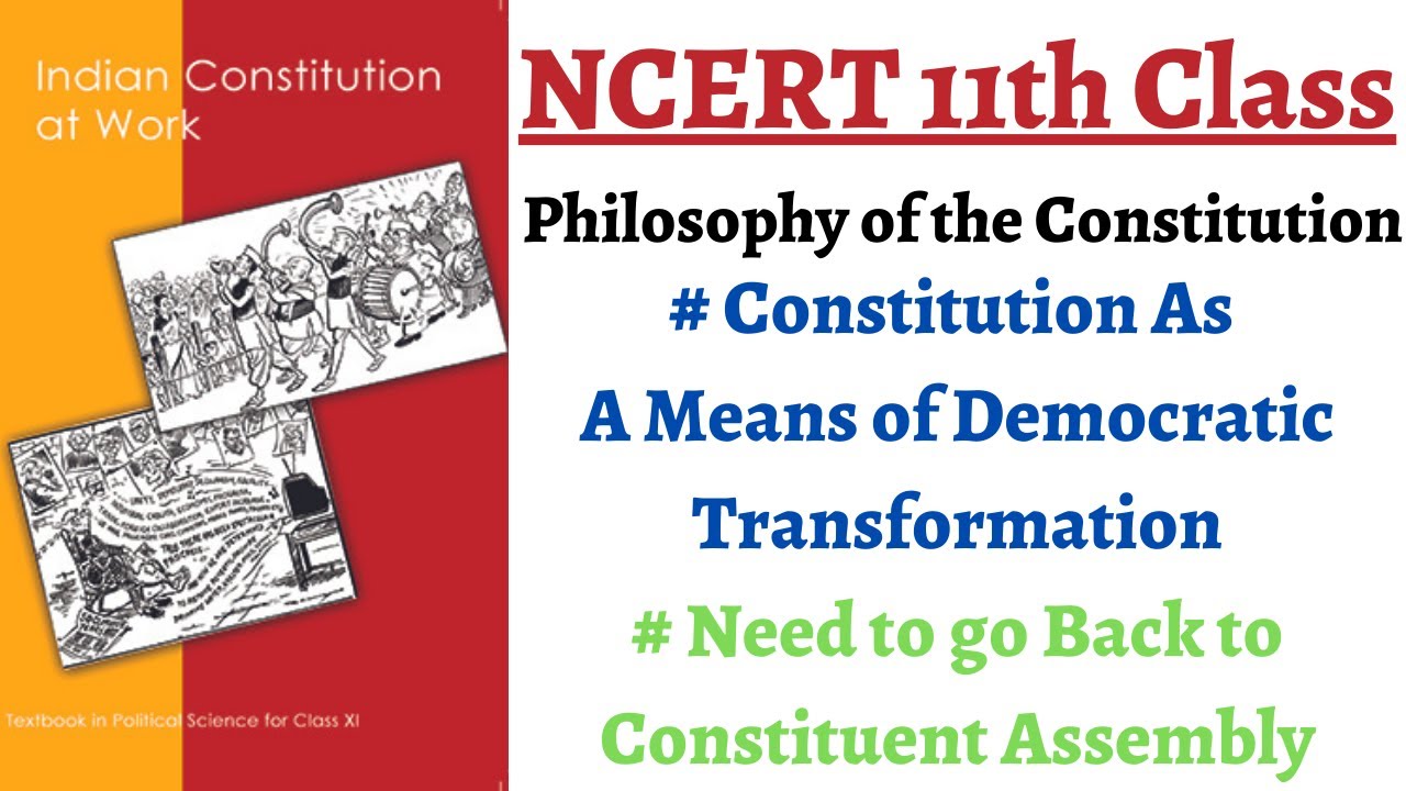 (P1C10 11th Polity)What is Philosophy of Constitution,Democratic Transformation,Constituent assembly