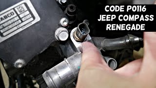 CODE P0116 JEEP COMPASS RENEGADE FIX ENGINE COOLANT TEMPERATURE SENSOR