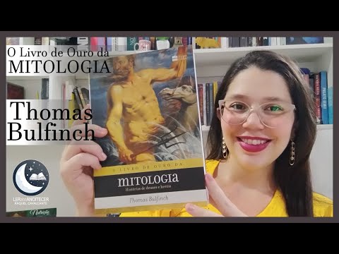 MITOLOGIA (O Livro de Ouro) - Thomas Bulfinch ?? | RAQUEL CAVALCANTE