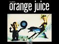 A Sad Lament - Orange Juice