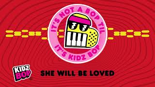 She Will Be Loved (Visualizer) | KIDZ BOP Kids