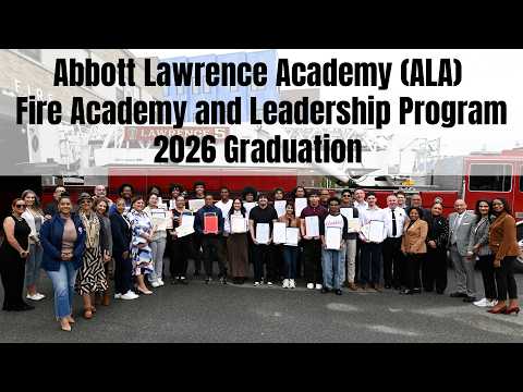 Abbott Lawrence Academy (ALA) Youth Fire Academy and Leadership Program Graduation 2026 thumbnail