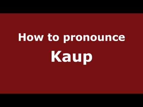 How to pronounce Kaup