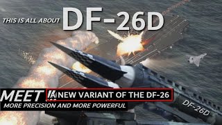 China's new DF-26D Guam Killer, in a dual-capable, More precision and more powerful