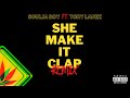 Soulja Boy Feat Tory Lanez She Make It Clap Remix HQ