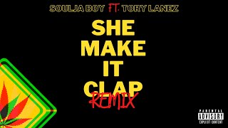 Soulja Boy feat. Tory Lanez - She Make It Clap (Remix) (HQ)