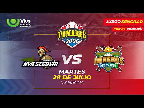 Nueva Segovia vs. Mineros del Caribe - [Pomares 2026 | Juego Sencillo por el Comodin | 28/07/2026]