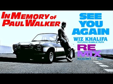 Wiz Khalifa “See You Again” Extended Mix ~ Paul Walker [1973~2013]