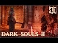 Dark Souls 2: Восславь солнце #41 