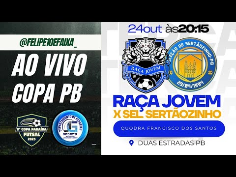 AO VIVO -RAÇA JOVEM X SELEÇÃO DE SERTÃOZINHO | COPA PARAÍBA DE FUTSAL