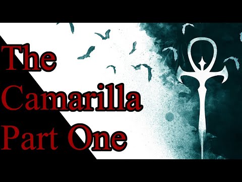 The Camarilla - Part One - World of Darkness LORE