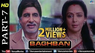 Baghban - Part 7 | HD Movie | Amitabh Bachchan & Hema Malini | Hindi Movie |Superhit Bollywood Movie