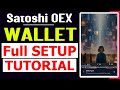 Satoshi OEX Wallet Setup | MUST Complete the Process