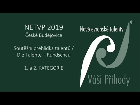NETVP 2019 - Soutěžní přehlídka talentů - 1. KATEGORIE, 2. KATEGORIE