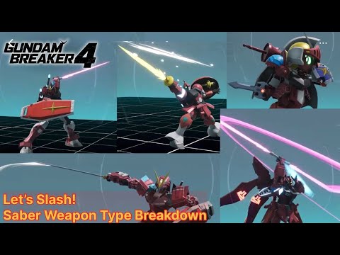 Let’s Slash! Saber Weapon Type Breakdown! ||Gundam Breaker 4 ONT